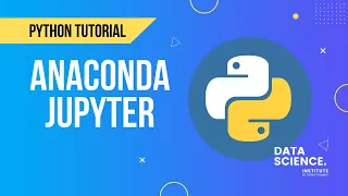 Python Tutorial für Anfänger | Dein Einstieg in Python (Anaconda Installation und Jupyter Notebooks)