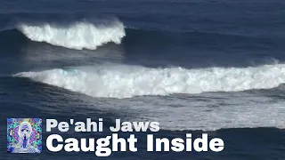 Caught Inside Pe'ahi (Jaws) Maui