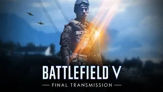 Battlefield V - Final Transmission Trailer