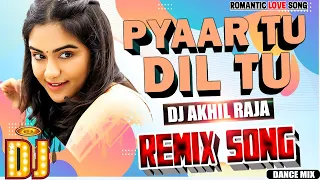 DJ #REMIX SONG _ Pyaar Tu Dil Tu Jaan Tu _ Full #Bass Dance | Hindi Love Song | Alka Yagnik Hits