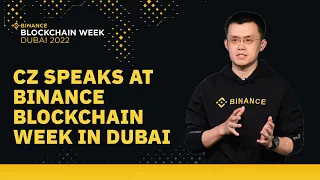 CZ Speaks at Binance Blockchain Week in Dubai