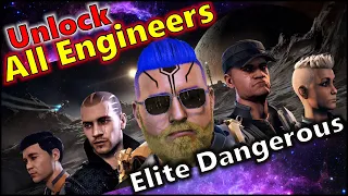 🔓 How to Unlock ALL Engineers in Elite Dangerous - The Complete Elite Dangerous Engineers Guide