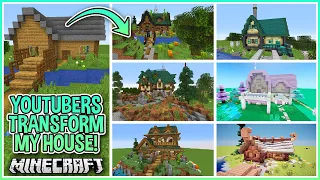 I Asked Youtubers to Transform My Minecraft House!