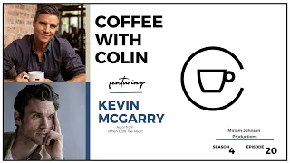 Coffee with Colin: Episode 4:20 with Kevin McGarry