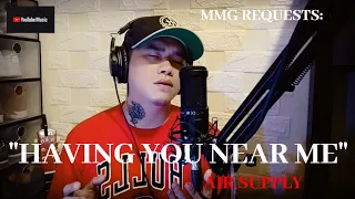 "HAVING YOU NEAR ME" By: Air Supply (MMG REQUESTS)
