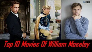 Top 10 Movies Of William Moseley