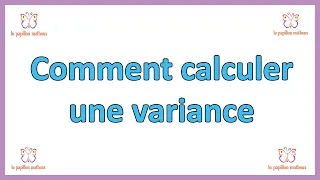 Comment calculer une variance (formule de variance en statistique)