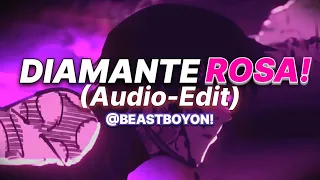 Montagem Diamante Rosa - (Audio Edit)❤️‍🔥