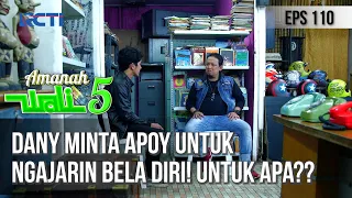 DANY MINTA APOY UNTUK NGAJARIN BELA DIRI! UNTUK APA?? - AMANAH WALI 5