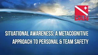 Situational Awareness: A Metacognitive Approach to Personal & Team Safety