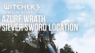 AZURE WRATH - Silver Sword Location Guide [Level 15] - The Witcher 3