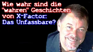 Wie wahr sind die "wahren" Geschichten von X-FACTOR: DAS UNFASSBARE wirklich?