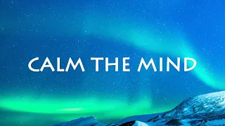 Meditation To Calm the Mind - 30 Minute Guided Meditation | Ethereal Meditations