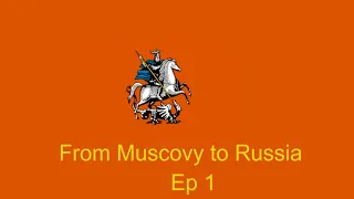 EU4 Muscovy to Russia Playthrough