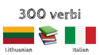 300 verbi + Lettura e ascolto: - Lituano + Italiano - (Madrelingua)