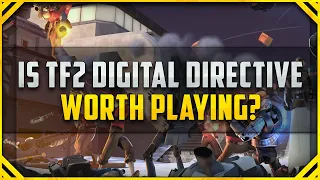 Is TF2 Digital Directive Worth Playing? [Team Fortress 2 Operation Digital Directive]