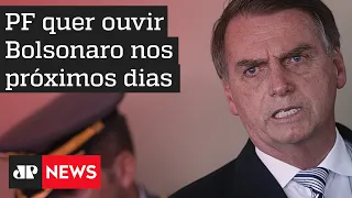 PF quer ouvir Bolsonaro em inquérito sobre interferência na corporação