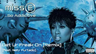 Missy Elliott ft Nelly Furtado - Get Ur Freak On (Remix)