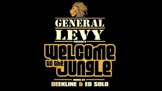 General Levy (Presents) Welcome To The Jungle - Mixed By Deekline & Ed Solo