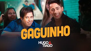 Hugo & Tiago - Gaguinho (Clipe Oficial)