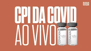 CPI da COVID ouve William Santana, do Ministério da Saúde, sobre contrato da Covaxin