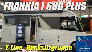 Caravan Salon 2023 - FRANKIA F-LINE I 680 PLUS - Hecksitzgruppe - Unser Grundriss 👍😃