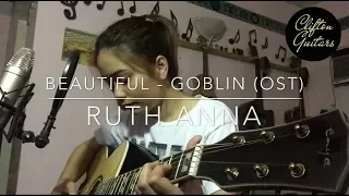 Beautiful (크러쉬) [Crush - Goblin OST | Eng] Cover - Ruth Anna