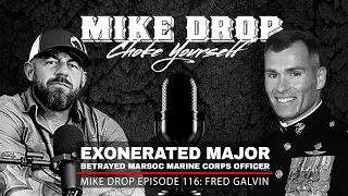 Exonerated Major Fred Galvin | Mike Ritland Podcast Episode 116