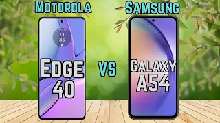 Motorola Edge 40 vs Samsung Galaxy A54