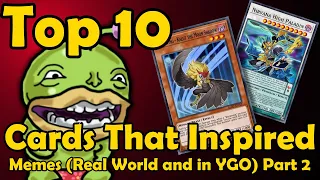 Top 10 MORE YuGiOh Cards that Inspired Memes (In the Real World and in YGO)