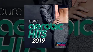 E4F - Pure Aerobic Hits 2019 - Fitness & Music 2019