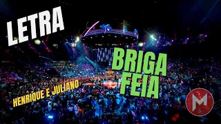 Henrique e Juliano - BRIGA FEIA (Letras/Lyrics) — Mega Letras