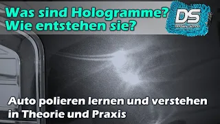 Hologramme erkennen und vermeiden - Auto polieren lernen und verstehen...