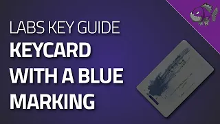 Keycard With A Blue Marking - Key Guide - Escape From Tarkov