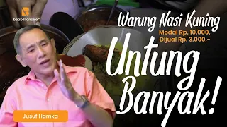 UNTUNG BANYAK DARI JUALAN NASI KUNING 3.000 RUPIAH  - JUSUF HAMKA   - BE A BILLIONAIRE