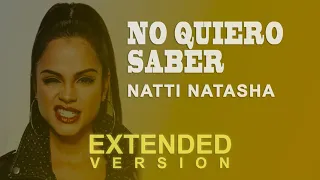 Natti Natasha - No Quiero Saber (Extended by Mr Vibe)