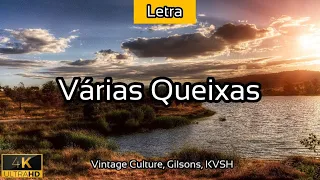 Vintage Culture, Gilsons, KVSH - Várias Queixas (Letra/Lyrics) - 2021 - 4K