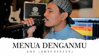 Menua Denganmu - Ady | Cover By Valdy Nyonk