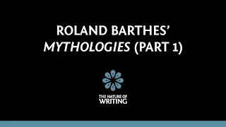 Roland Barthes' Mythologies | Literary Theory | Part 1