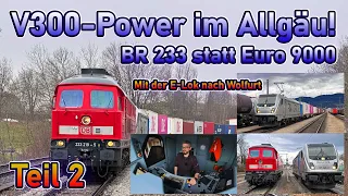 Mit der BR 233 im Allgäu unterwegs! | Mit der 187 Lindau-Wolfurt-Lindau | Lokführerblog #27 | Teil 2