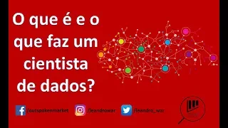 O que é e o que faz um cientista de dados? Outspoken Market -  Vídeo