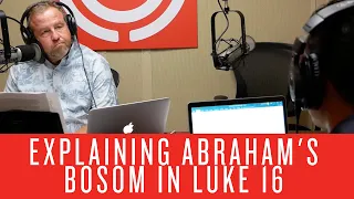 Explaining Abraham's Bosom in Luke 16