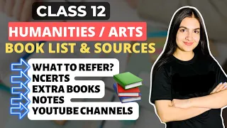 Class 12 Humanities/ arts books & sources, best YouTube channels, NCERTs, Extra books, notes #cbse