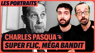 CHARLES PASQUA : SUPER FLIC, MÉGA BANDIT