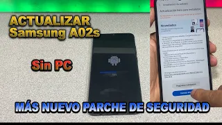 como ACTUALIZAR SAMSUNG A02s mas nuevo parche de seguridad Sin PC