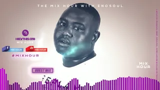 The Mix Hour Mixed By Enosoul Mix 004