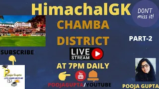 CHAMBA DISTRICT  /   Himachal GK /   FOR ALL COMPETITIVE EXAMS /  HISTORY / PART -2 / By Pooja Gupta