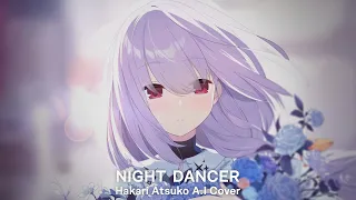 NIGHT DANCER - Hakari Atsuko A.I Cover