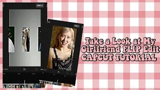 TAKE A LOOK AT MY GIRLFRIEND FLIP EDIT NEW TREND ON TIKTOK CAPCUT TUTORIAL #subscribe