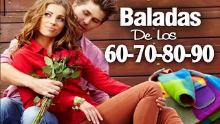 Baladas Romanticas De Los 60 70 80 90 - Viejitas pero bonitas romanticas en Español